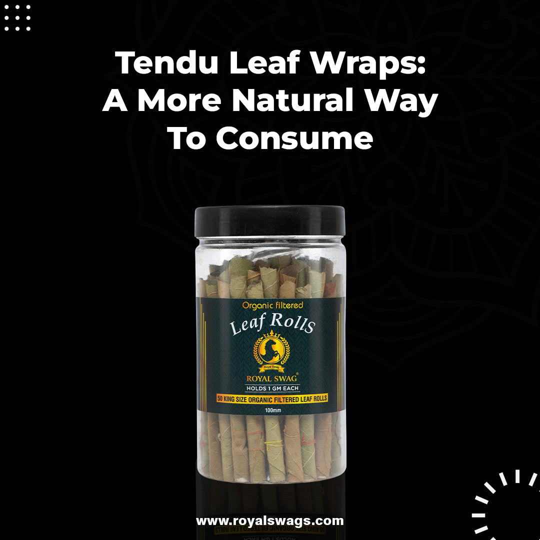 Tendu Leaf Wraps: A More Natural Way to Consume