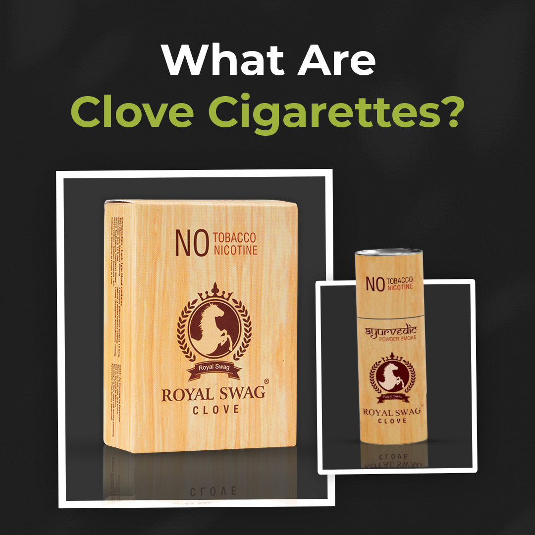 What are Clove Cigarettes?